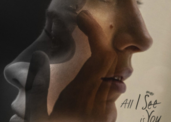 Melihat Dunia Baru Lewat Psikologi Film All I See Is You