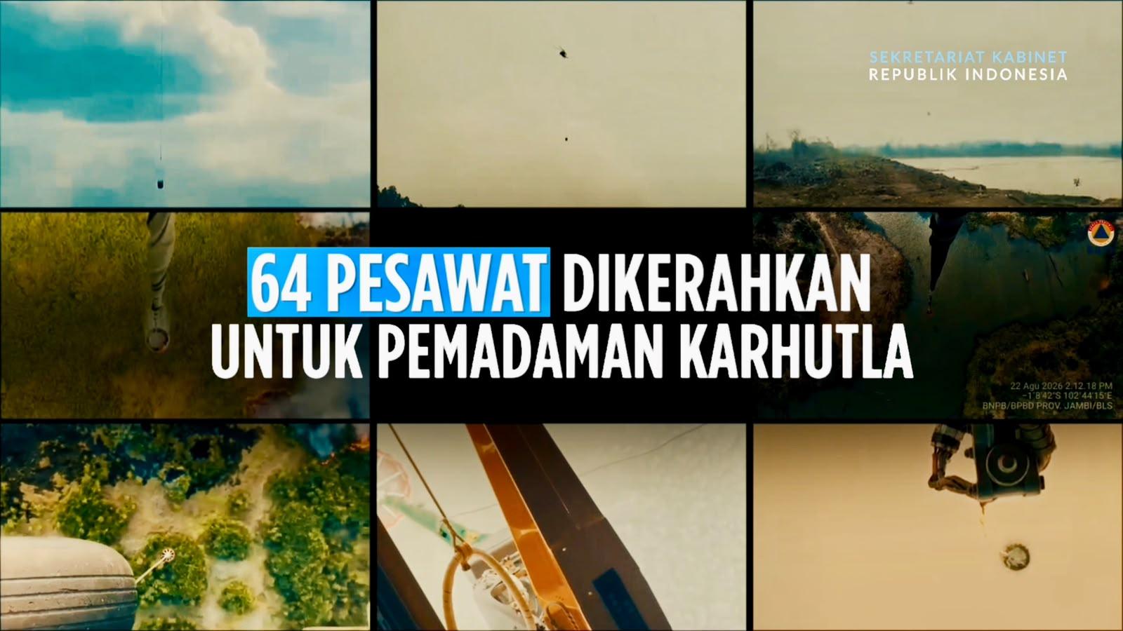 64 Pesawat dan 54.394 Personel Dikerahkan Tangani Karhutla
